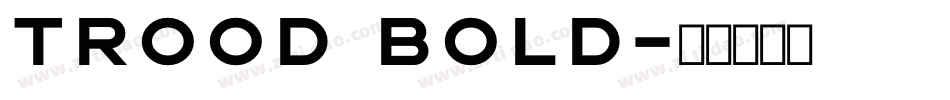 Trood Bold字体转换